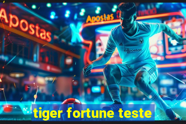 tiger fortune teste